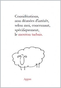 Considérations non dénuées d'intérêt, selon moi, concernant, 
spécifiquement, le mouton tarbais - Appas